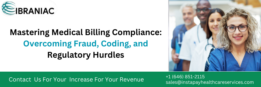 mastering medical billing compliance overcoming fraud coding and Regulatory Hurdles