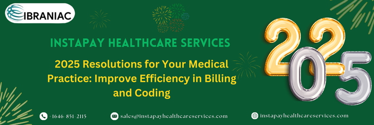 2025 Resolutions for Your Medical Practice: Improve Efficiency in Billing and Coding